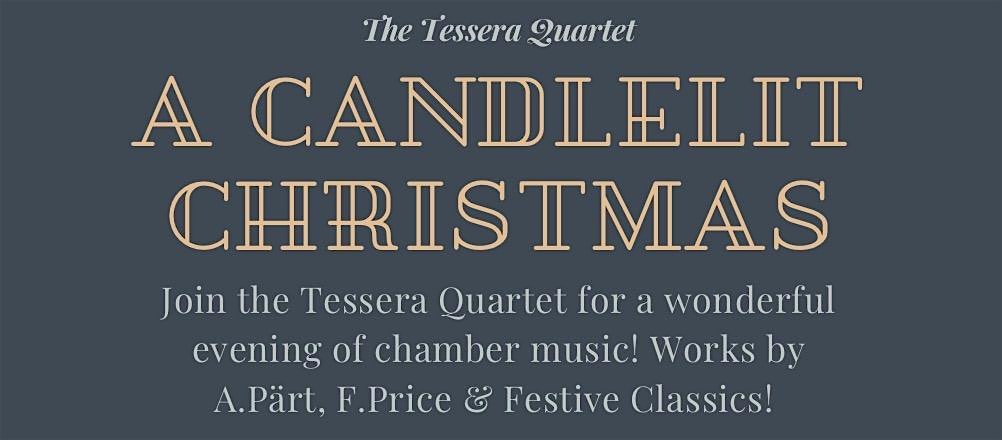 The Tessera Quartet in Glasgow: A Candlelit Christmas Vol. II