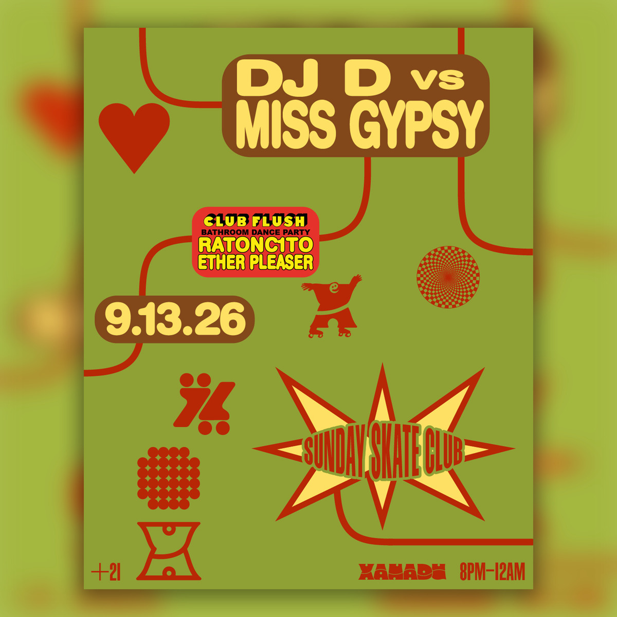Sunday Skate Club: DJ-D vs Miss Gypsy - Club Flush: RATONC1T0 & Ether Pleaser