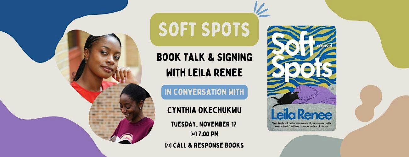 Book Talk: Soft Spots with Leila Renee