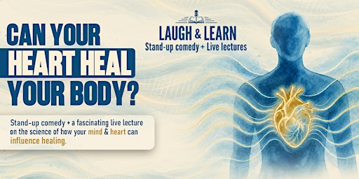Can Your Heart Heal Your Body? | Live Lecture + Stand-Up Comedy Toronto