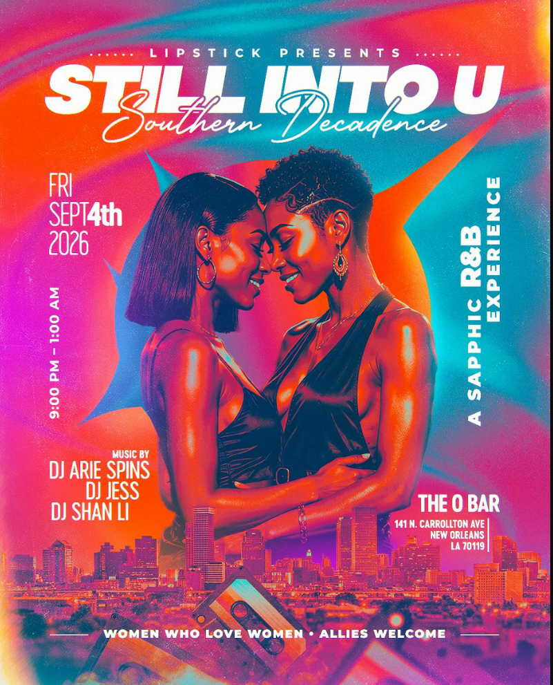 STILL INTO U: Sapphic R&B Party Southern Decadence Edition