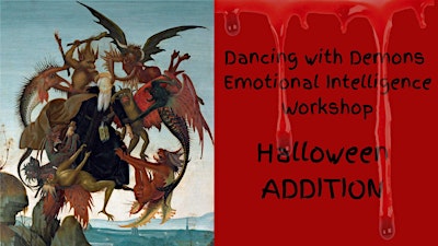 DANCING WITH DEMONS- Emotional Intelligence Workshop. HALLOWEEN ADDITION