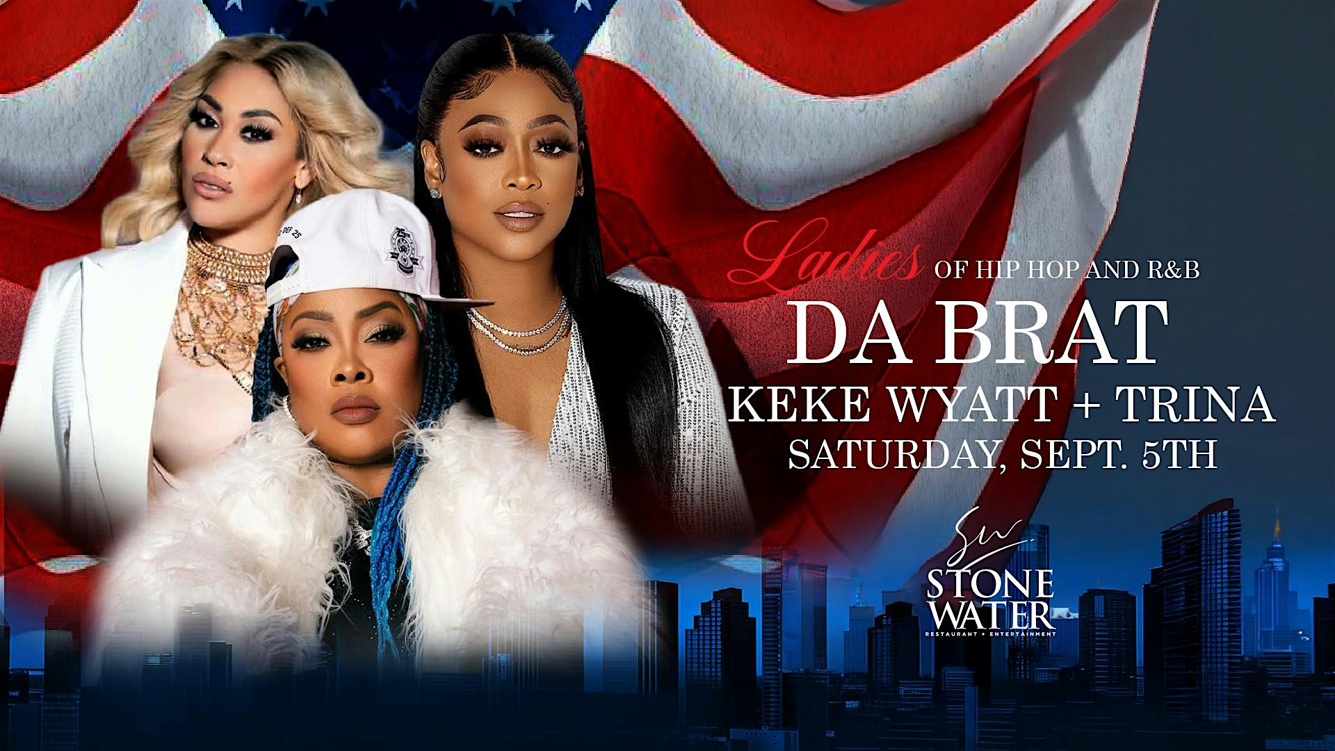 LADIES OF HIP HOP AND R&B WITH DA BRAT, KEKE WYATT + TRINA