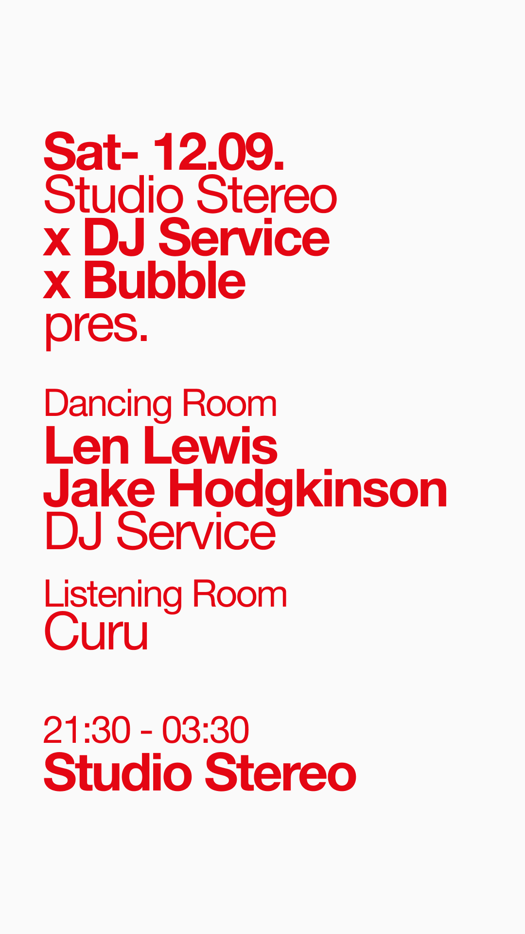 Studio Stereo x DJ Service x Bubble pres. Len Lewis, Jake Hodgkinson (until 3:30am)