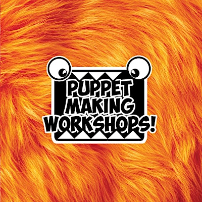 Puppet Making With the Pros! (Morning Session)