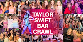 Taylor Swift Bar Crawl: Eras, Ex's and Everything Taylor