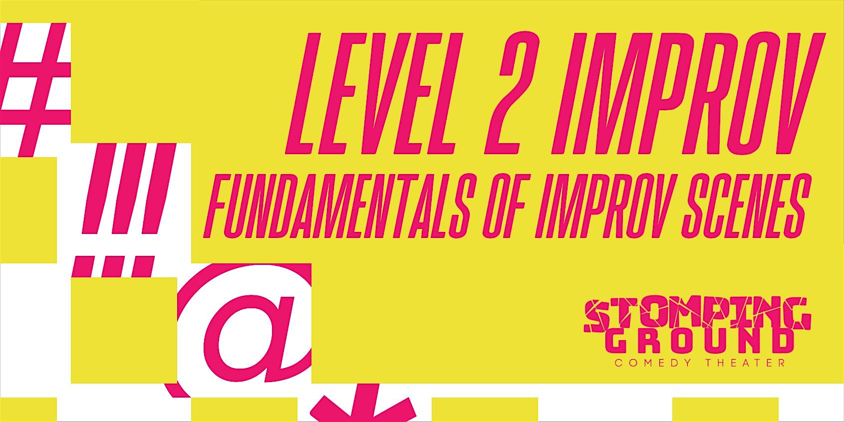 Level Two Improv: Fundamentals of Improvised Scenes