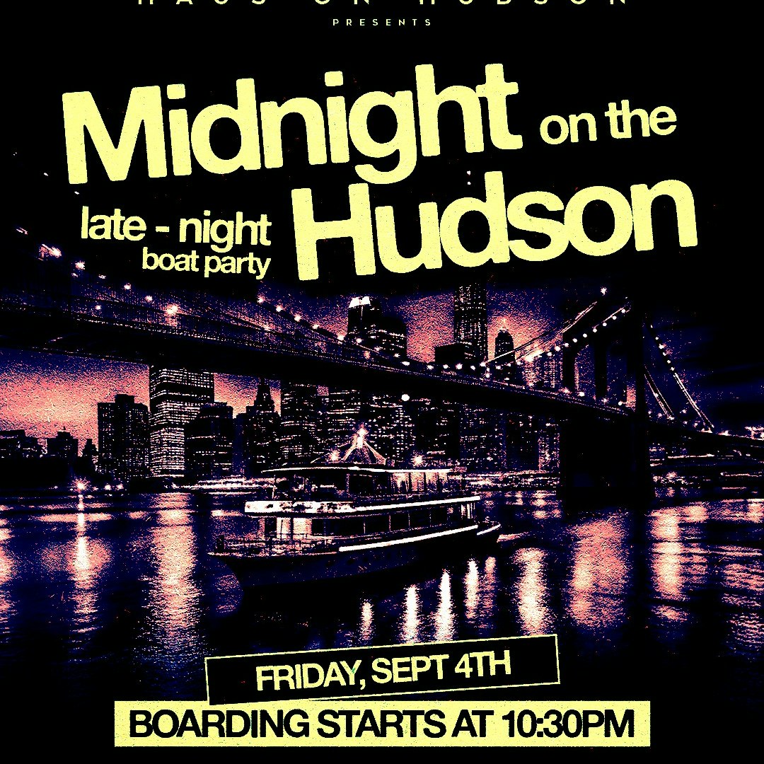 FRIDAY MIDNIGHT ON THE HUDSON 09/04