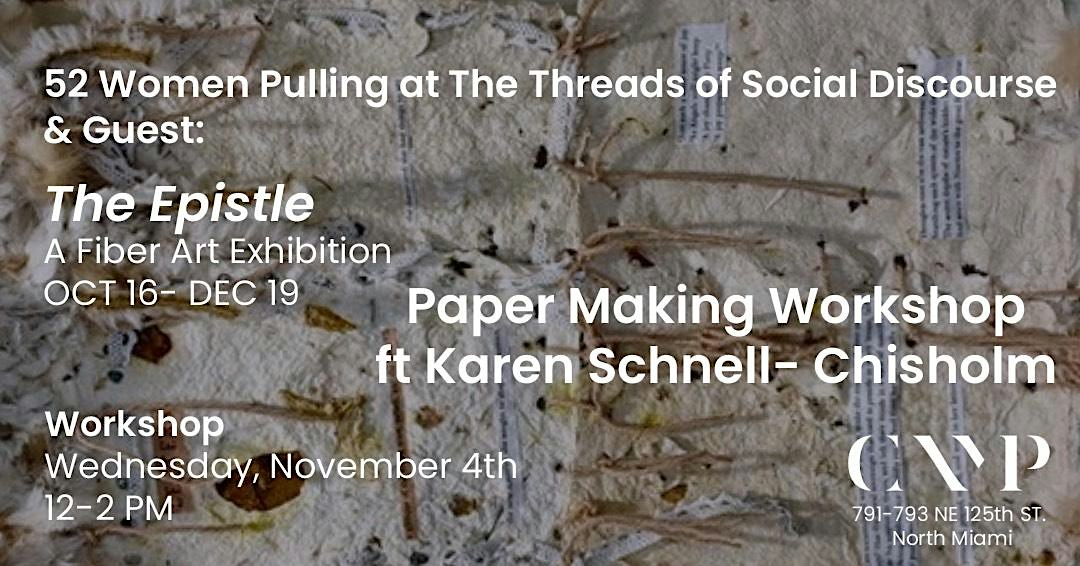 Paper-Making Workshop ft Karen Schnell-Chisholm @ CAMP