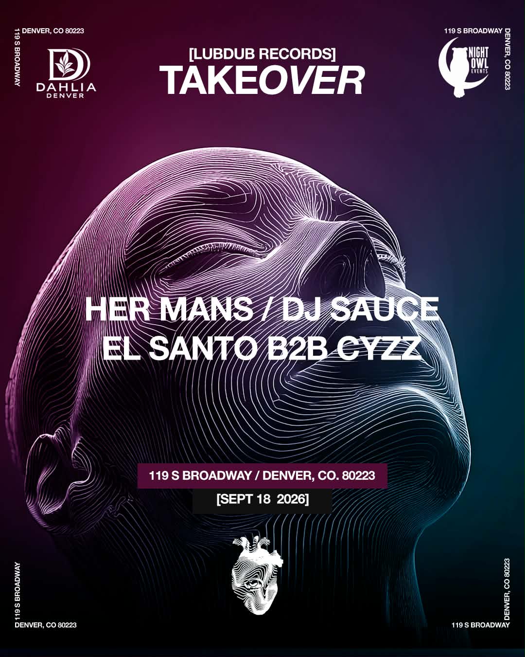 Lubdub + Night Owl Events Takeover at Dahlia // Her Mans, DJ Sauce, El Santo b2b Cyzz