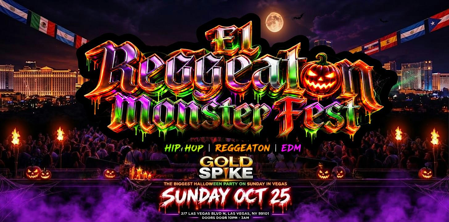 18+SUNDAY EL REGGEATON MONSTER FEST SEP 25 LAS VEGAS GOLD SPIKE FREE W/RSVP