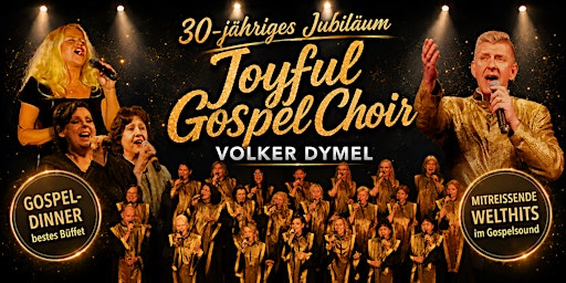 Gospel-Dinner -  Joyful Gospel Choir & Volker Dymel - 30-jähriges Jubiläum