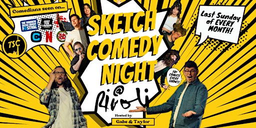 SKETCH COMEDY NIGHT @ RIVOLI