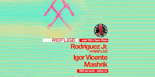 Refuge Saturday Daytime w/ Rodriguez Jr. (Live), Igor Vicente, Mashrik