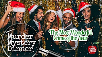 Murder Mystery Dinner: The Most Wonderful Crime of the Year