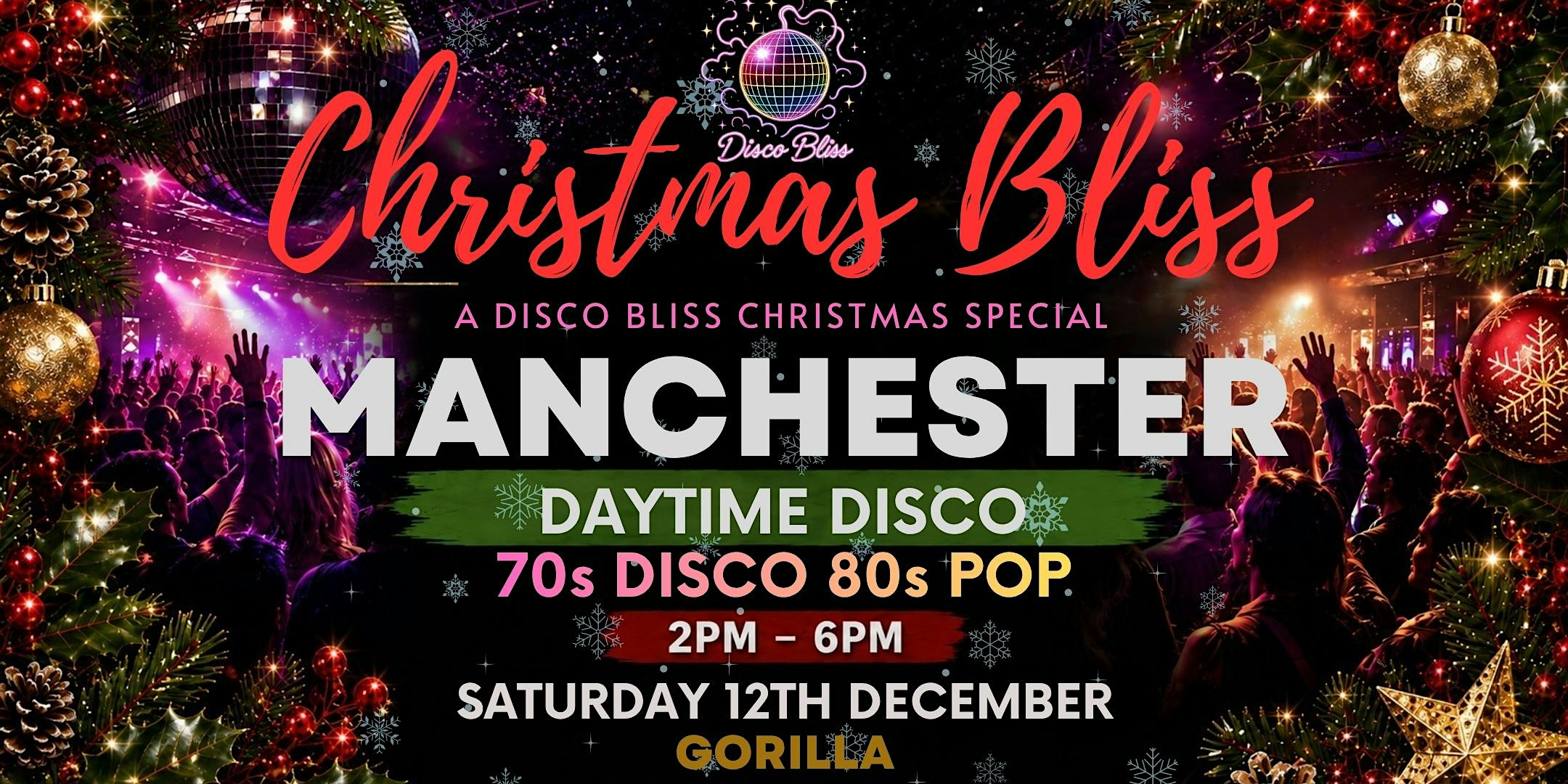 Christmas Bliss Manchester– 70s & 80s Christmas Daytime Disco