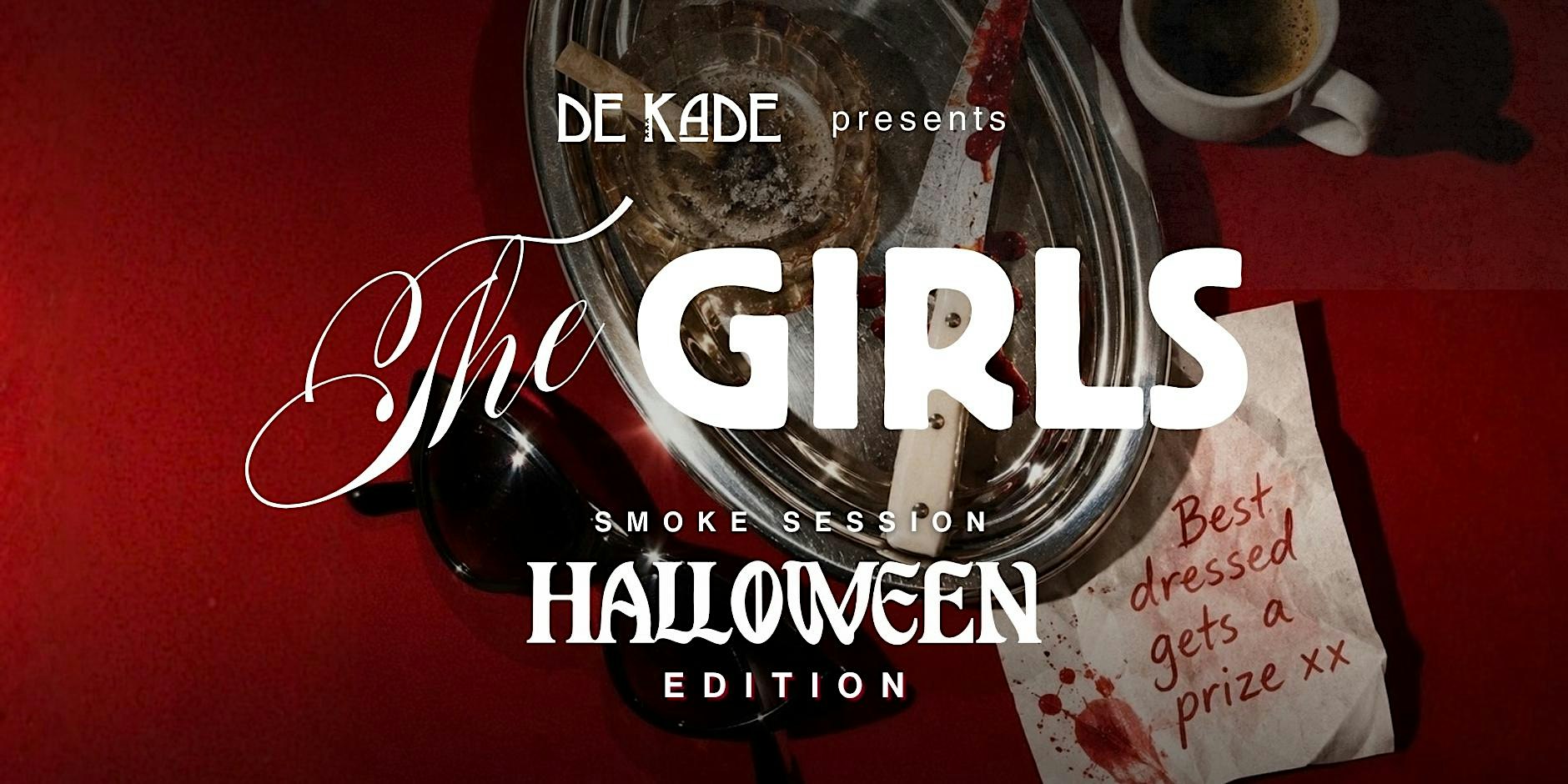 The Girls Smoke Session: Halloween edition