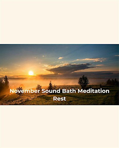 Sound Bath Meditation- Rest