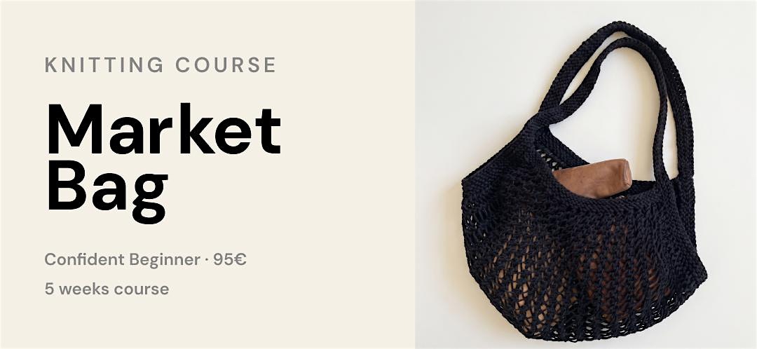 Knitting Course - Market Bag
