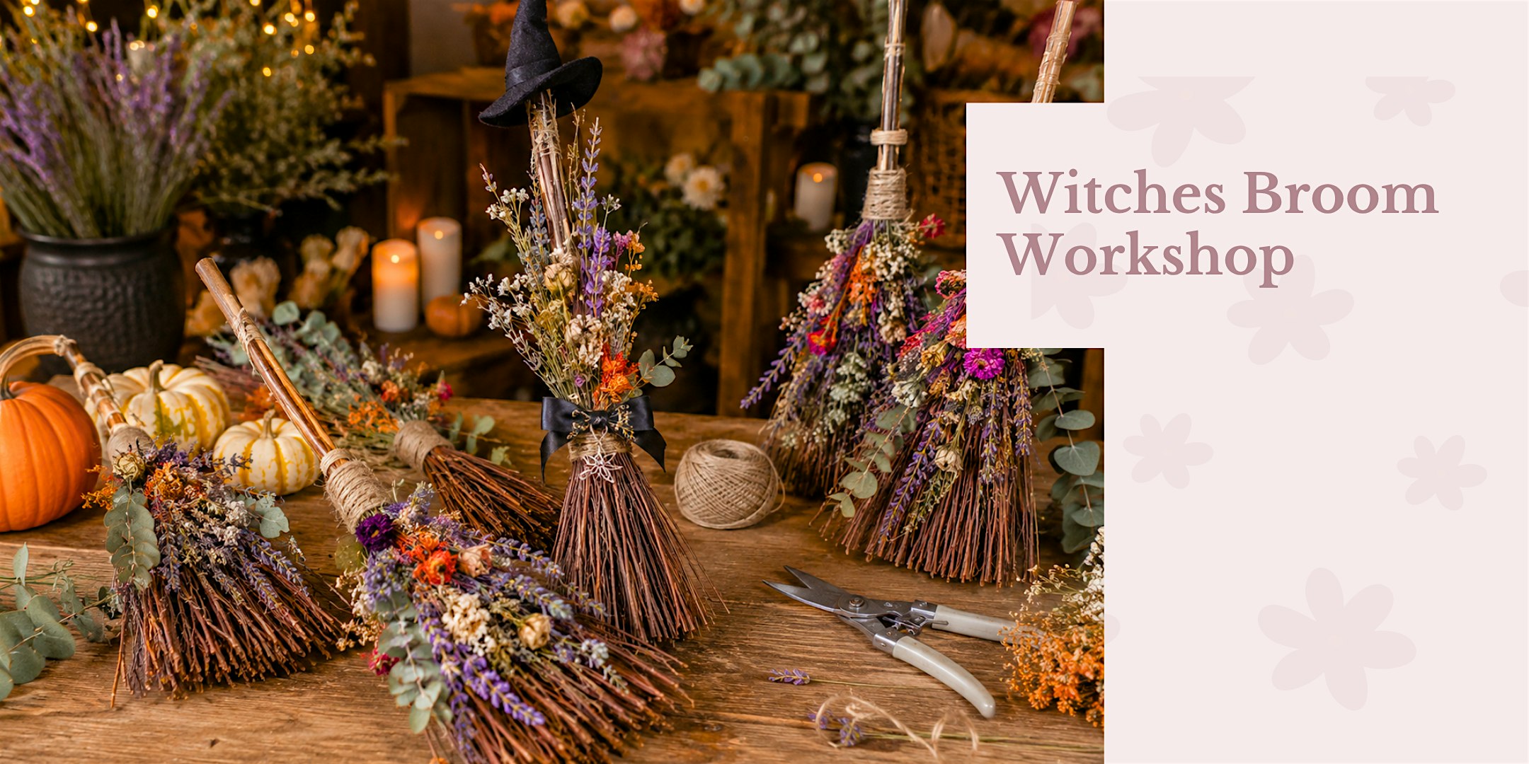 Witches Broom Workshop