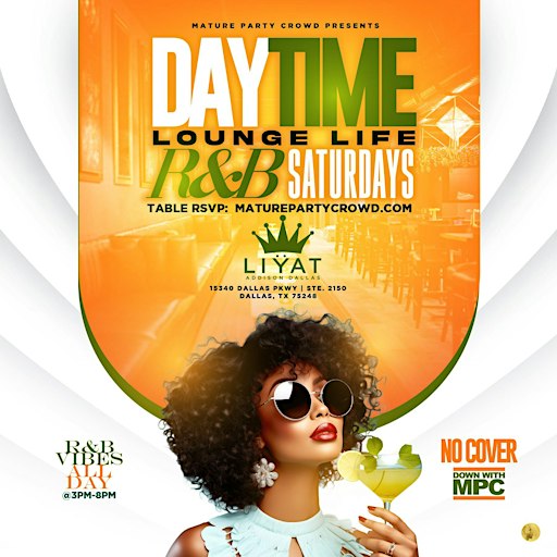 DAYTIME LOUNGE LIFE - R&B SATURDAYS @ LIYAT