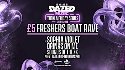 £5 Freshers Boat Rave ft Sophia Violet & Drinks On Me