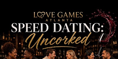SPEED DATING: UNCORKED ❤️