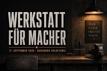 Werkstatt für Macher, der KMU-Tag zum Arbeiten