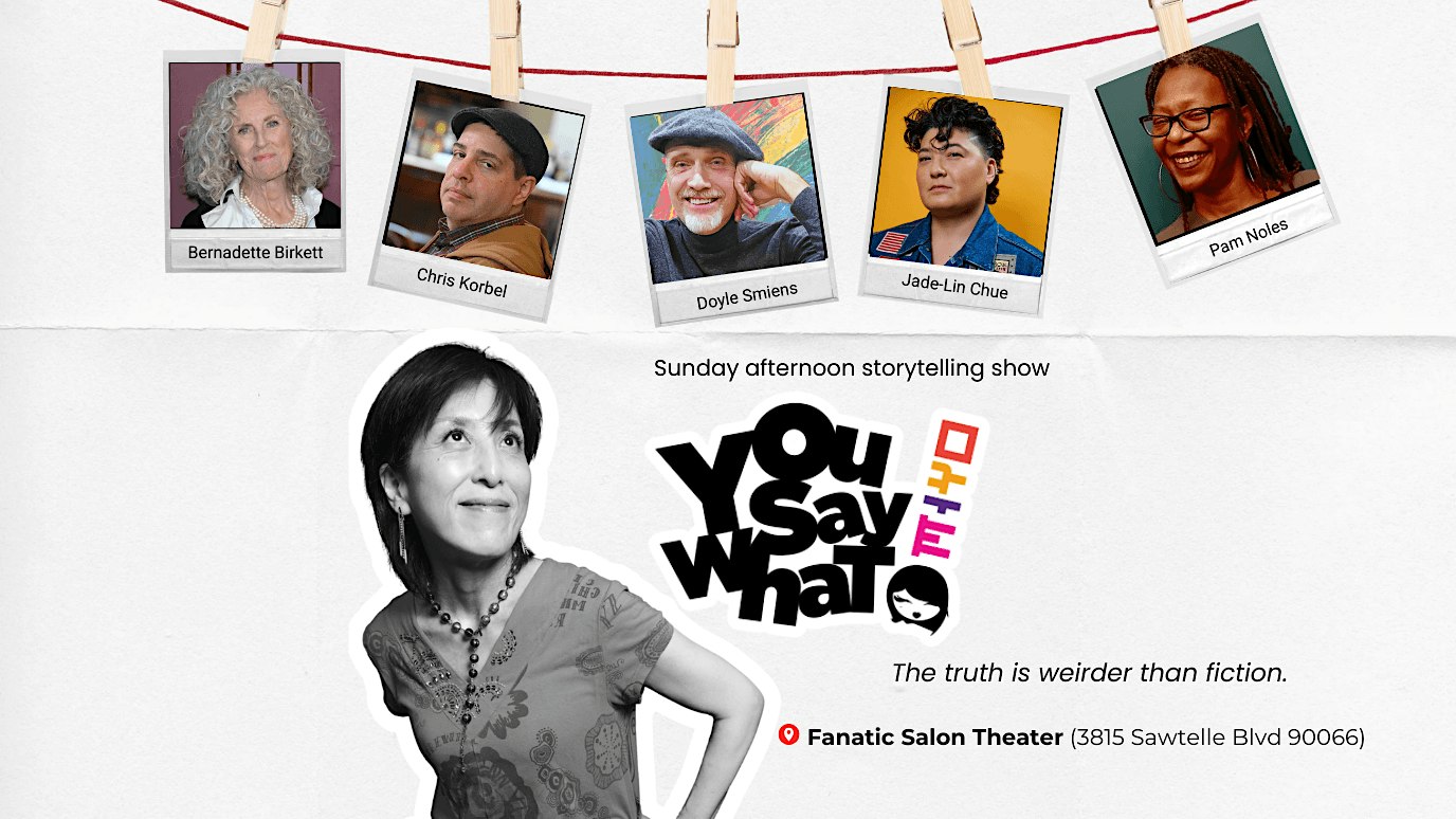 You Say What! with Award-winning Storytellers