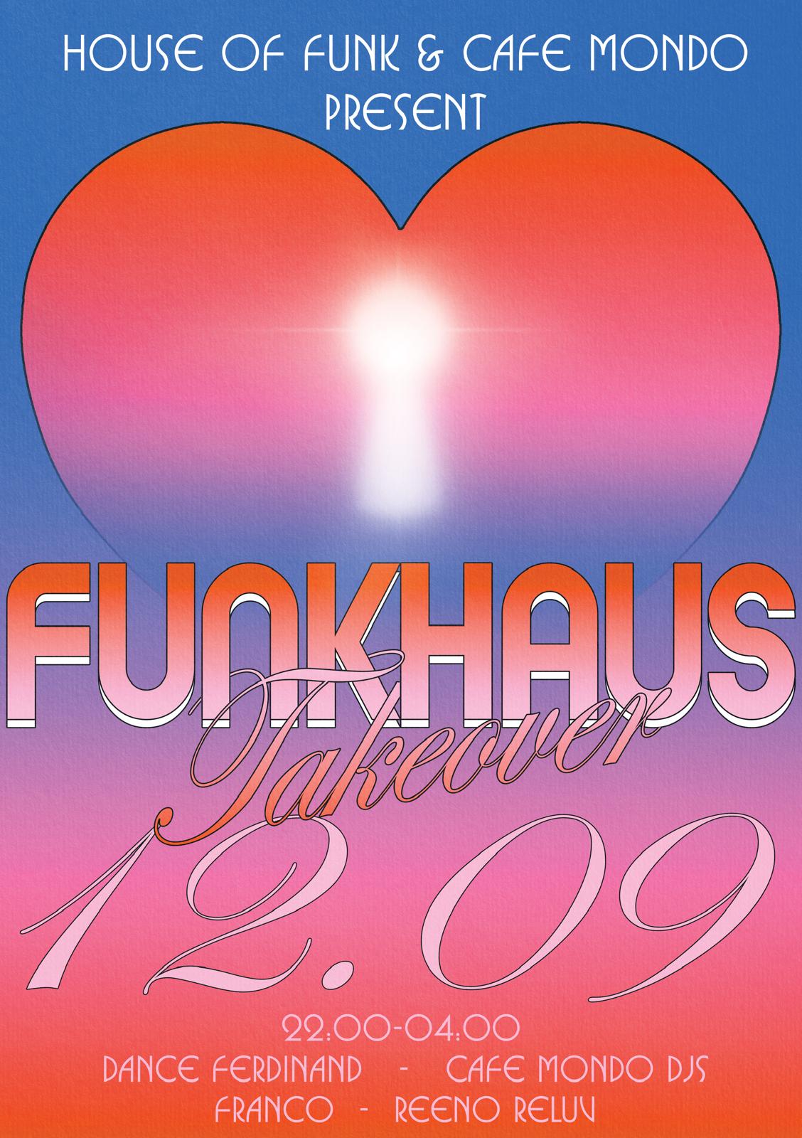 The House of Funk x Cafe Mondo: Funkhaus Takeover