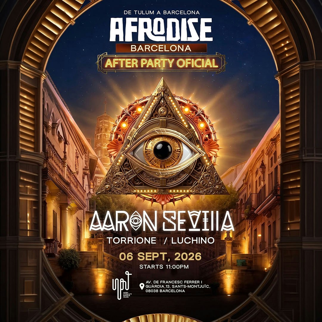 AFRODISE Barcelona pres AARON SEVILLA After Party oficial							