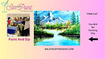 Seattle Paint and Sip, Paint Party, Paint Night  With Stir Up The Paint
