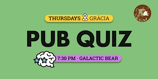 Pub Quiz Barcelona - Thursdays - Galactic Bear - Gràcia
