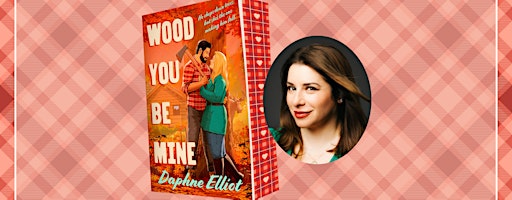 Wood You Be Mine Release Day Celebration with Daphne Elliot