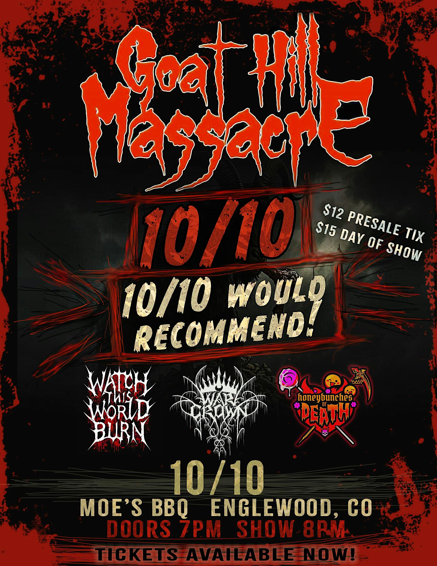 Goat Hill Massacre w/ Watch This World Burn+Honey Bunches of Death+Warcrown