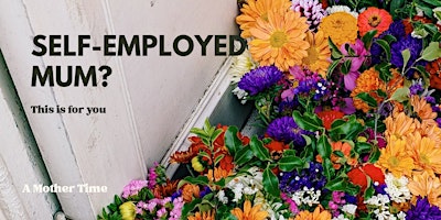 Self Employed Mums Meetup, Bath | A Mother Time