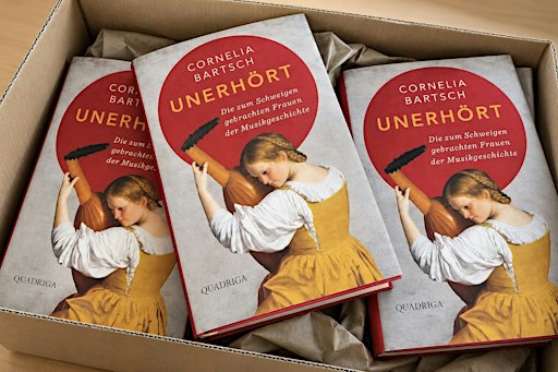 Unerhört.  Die zum Schweigen gebrachten Frauen der Musikgeschichte