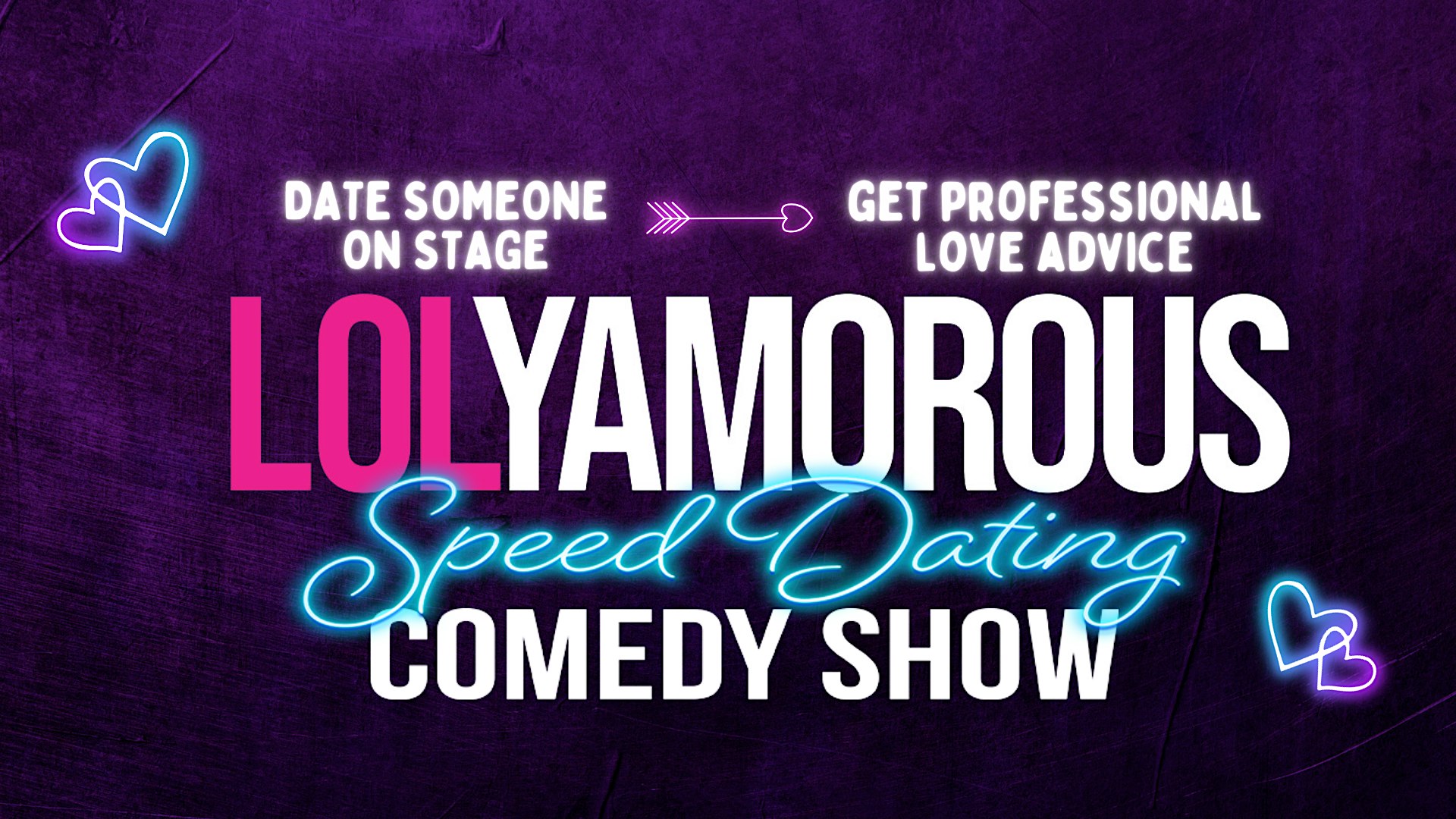 Lolyamorous • A Comedy Dating Show
