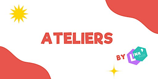 Atelier Link'Elles : Femme entrepreneure, comment arrêter de tout porter ?