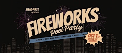 HEADFIRST: Fireworks Pool Party with $chmoneymove$