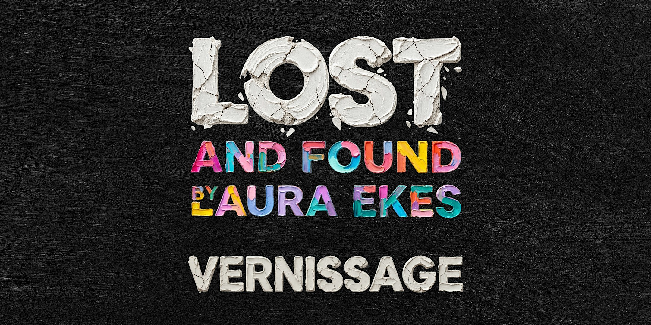 LOST AND FOUND Vernissage