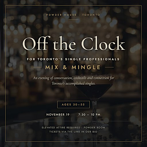 Off the Clock- Toronto Professionals Singles Mix & Mingle Ages 30-55