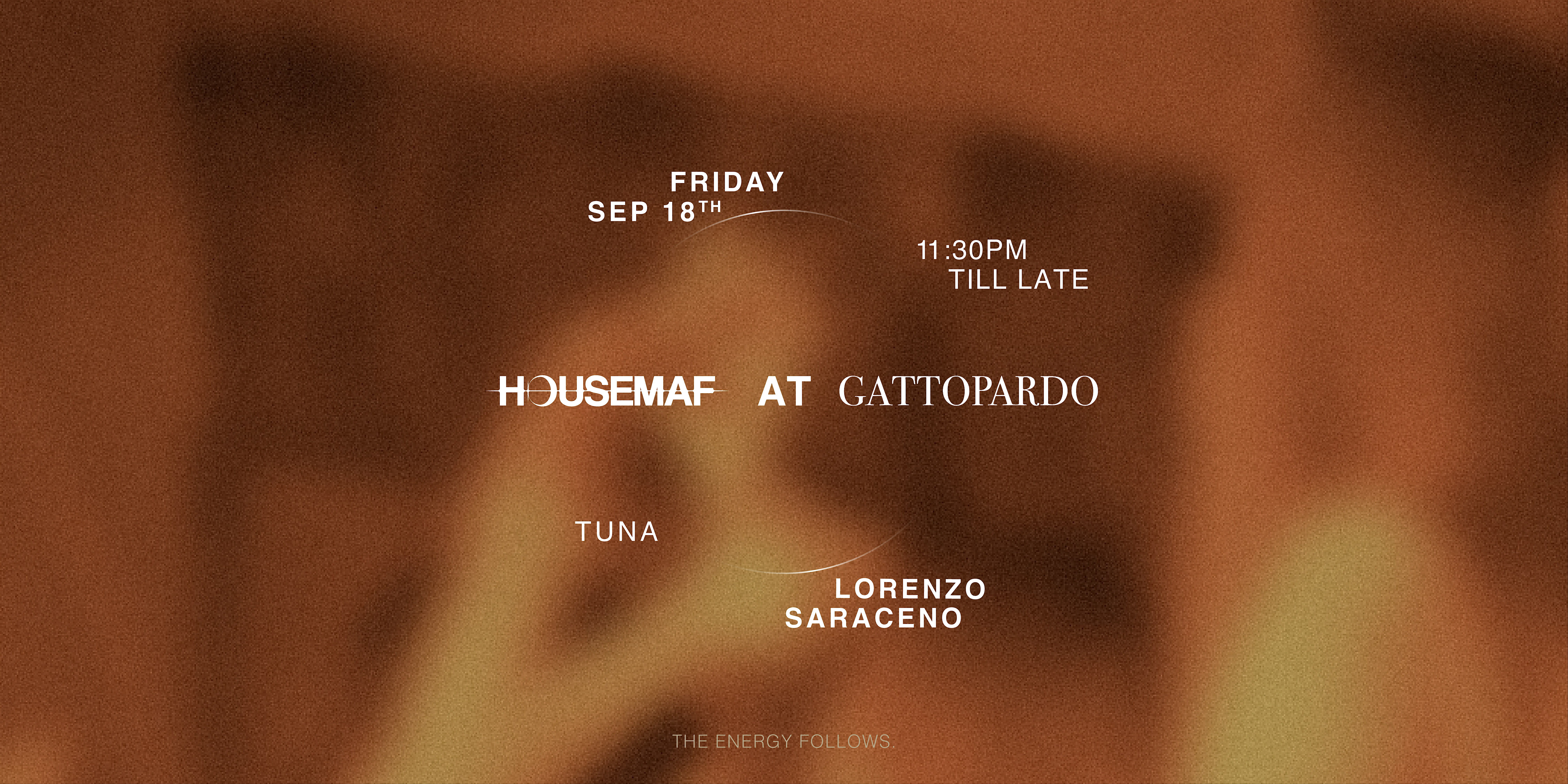 HOUSEMAF AT GATTOPARDO