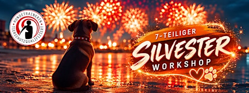 Silvestertraining - Neujahr ohne Angst feiern! 7-teiliger Workshop!