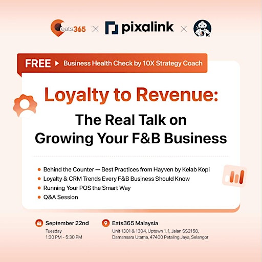 Pixalink x Eats365: Loyalty to Revenue Workshop