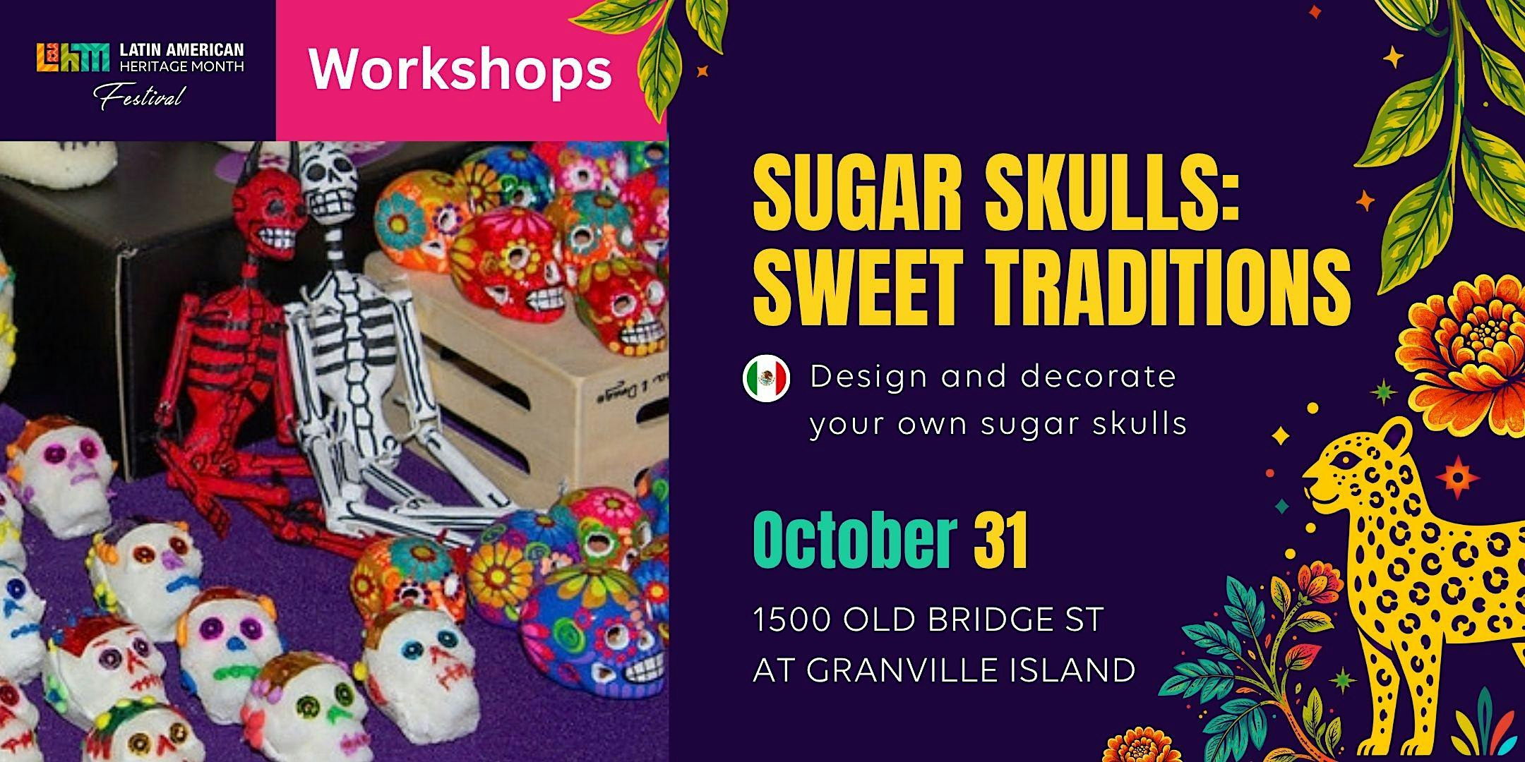 Sugar Skulls: Sweet Tradition
