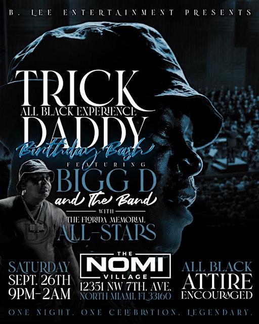 BLeeParty presents Trick Daddy’s Birthday Party “All Black Experience”