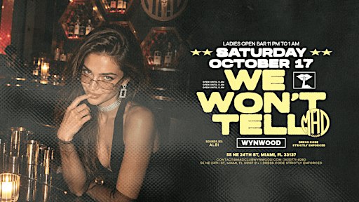 WE WON'T TELL SATURDAY OCT 17 @ MAD Club