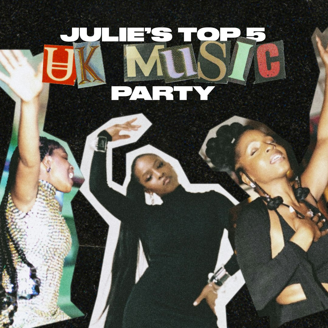 Julie's Top 5 UK Music Party