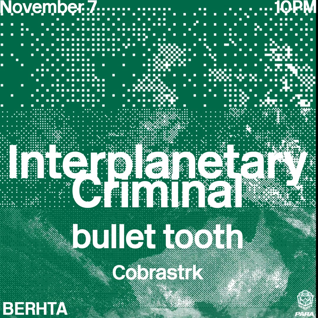Interplanetary Criminal, bullet tooth, Cobrastrk